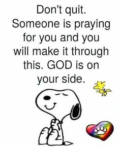 a cartoon character holding a heart with the caption, don't quit someone is praying for you and you will make it through this god is on your side