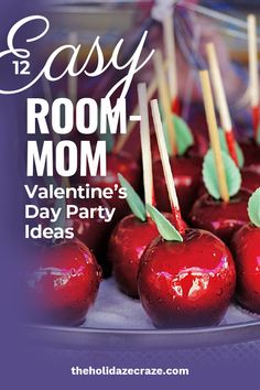 there are many apples on the plate with toothpicks sticking out of them and text that says easy room mom valentine's day party ideas