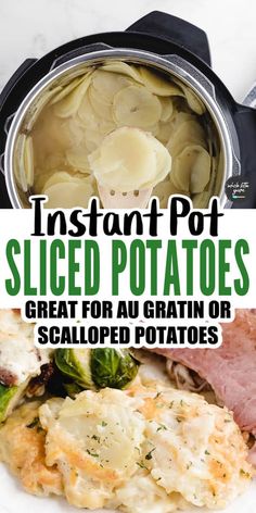 instant pot sliced potatoes great for asparagus or scalloped potatoes with text overlay