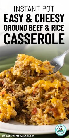 a close up of a plate of casserole with text overlay that reads instant pot easy & cheesy ground beef and rice casserole