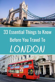 the london bus and tower bridge with text overlay that reads 33 essential things to know before you travel to london