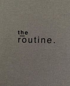 the word'the routine'written in black on a gray background