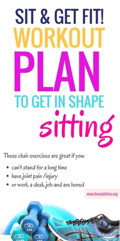 a poster with the words sit and get fit workout plan to get in shape sitting