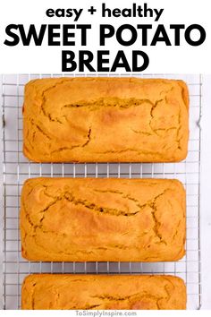 three loafs of easy and healthy sweet potato bread on a cooling rack with text overlay