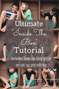 the ultimate step by step guide for kids to learn how to set up and editing