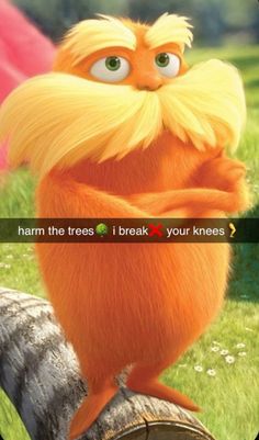 the lorax is standing on top of a tree stump with his arms crossed