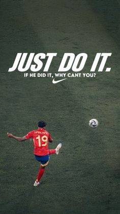 a man kicking a soccer ball on top of a green field with the words just do it if he did it, why can't you?