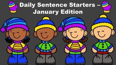 the daily sentence starter is shown with five children wearing hats and holding hands in front of them