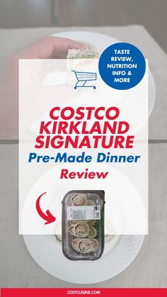 an advertisement for costco kirkland signature pre - made dinner