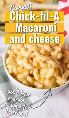 macaroni and cheese in a bowl with text overlay that reads copycat chick - fil - a macaroni and cheese you'll have everyone begging for the recipe