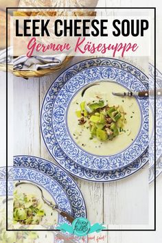 two blue and white plates topped with soup next to bread on a wooden table, text overlay reads leek cheese soup