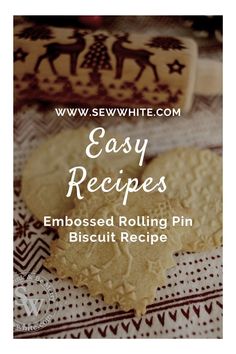 an easy recipe for embossed rolling pin biscuits