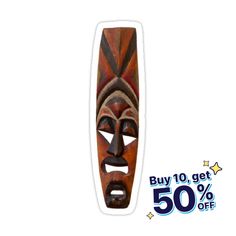 a wooden mask with the words buy 10 get 50 % off on it's sticker