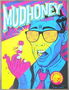 a poster with the words mudhoney on it