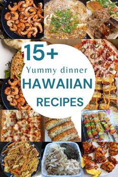 many different types of food are shown with the words, 15 yummy dinner hawaiian recipes