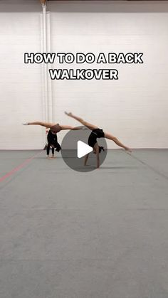 two people doing acrobatic tricks in an empty room with the words how to do a back walkover