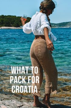 a woman standing on the beach with her back to the camera and text that reads, what to pack for croatia