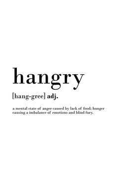 the words hangry are written in black and white