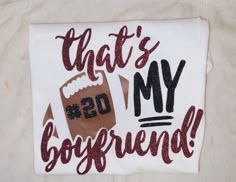 Boyfriend And Girlfriend Matching Shirts, Shirt For Football Girlfriend, Quarterback Girlfriend Shirts, Football Shirt Designs For Best Friend, Girlfriend Shirts For Boyfriend Football, Gf Shirts For Football, Football Tshirt Ideas Design, Football Shirt Ideas For Girlfriends, Best Friend Football Shirts