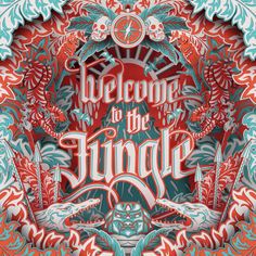 a poster with the words welcome to the jungle in red, white and blue colors