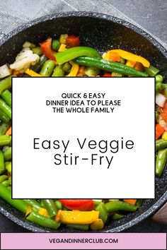 a pan filled with vegetables and the words easy veggie stir - fry