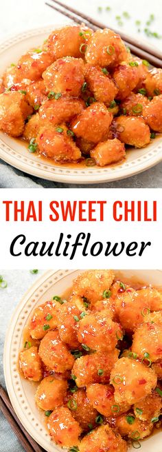 two plates filled with food and the words thai sweet chili cauliflower on top