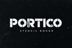 a black and white photo with the words portico stencil rough on it