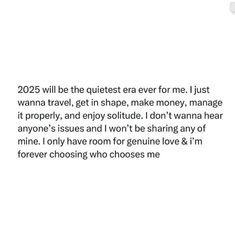 the text is written in black and white on a white background that says, 205 will be the quest ever for me i just wanna travel, get shape, make money manage it properly