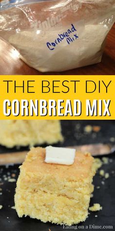 the best diy cornbread mix is in a bag and it's ready to be eaten