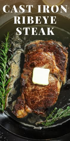 cast iron ribeye steak with butter and rosemary garnish on a skillet