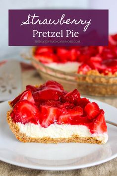 strawberry pretzel pie on a white plate with the text overlay that reads, strawberry pretzel pie