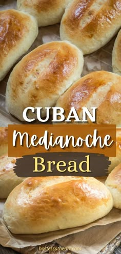 bread rolls with the words cuban mediannoche bread on top