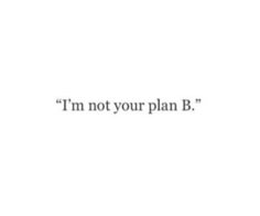 the words i'm not your plan b are shown in black on a white background