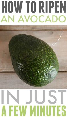 an avocado with the words how to ripen an avocado in just a few minutes