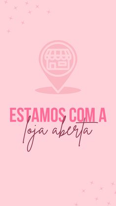 a pink background with the words estamos com a joja abera on it