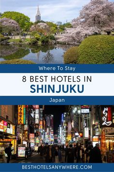 the best hotels in shinjuku japan with text overlay that reads, where to stay