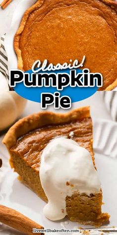 a slice of pumpkin pie with whipped cream on top and the title above it reads, classic pumpkin pie