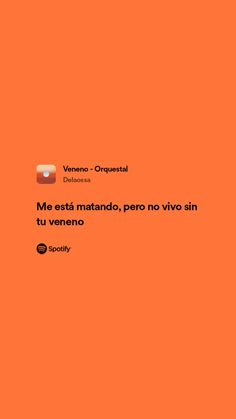 an orange background with the words me est matando, peo no vivo sin