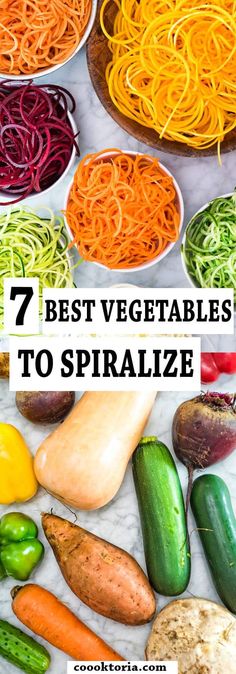 different types of veggies are shown in bowls with the words, 7 best vegetables to spiralize