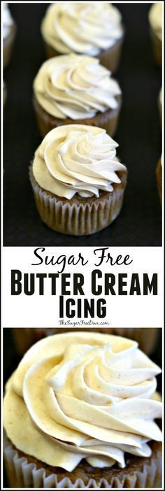 some cupcakes with white frosting on them and the words sugar free butter cream icing