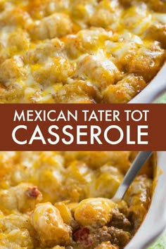 mexican tater tot casserole in a green and white dish with text overlay