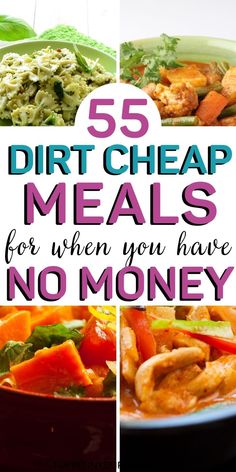 five different meals with the words 5 dirt cheap meals for when you have no money