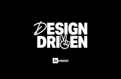 the logo for design driven is shown in white on a black background with an image of a hand