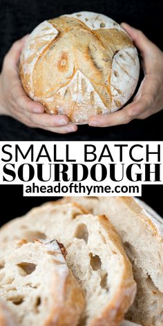 a person holding a loaf of bread with the words small batch sourdough above it