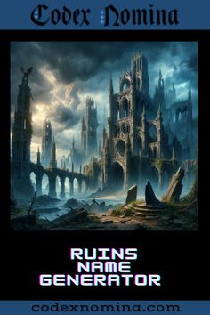 an image of a gothic castle surrounded by fog and clouds with the words ruins name generator