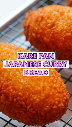 some fried food on a wire rack with the words kare pan japanese curry bread