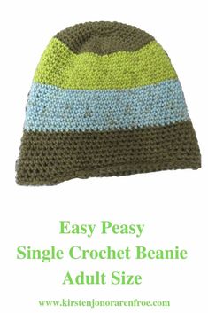 a crocheted beanie with the text easy peasy single crochet beanie adult size