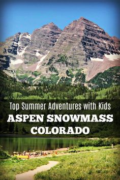 the top summer adventures with kids aspen snowmass and colorado, including camping in the mountains