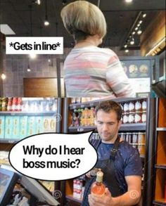 a man standing in front of a cash register and holding a bottle of liquid with the caption, why do i hear boss music?