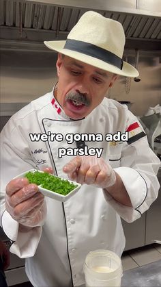 a man in a chef's uniform holding a bowl of peas with the caption, we're gonna add parsley